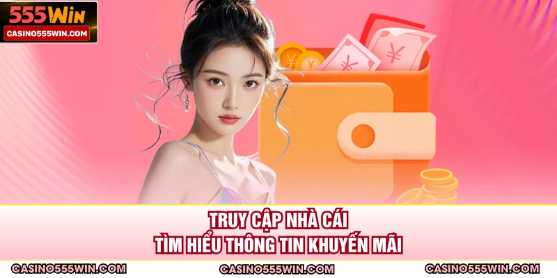 Truy cập nhà cái tìm hiểu thông tin khuyến mãi